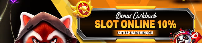CASHBACK SLOT ONLINE 10% ( BONUS HARI MINGGU )